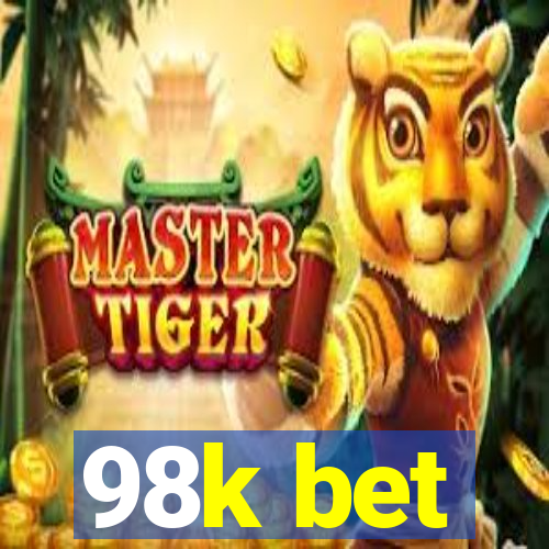 98k bet