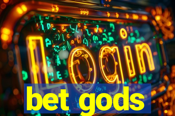 bet gods