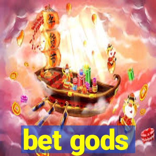 bet gods