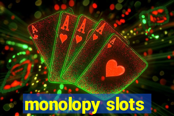 monolopy slots