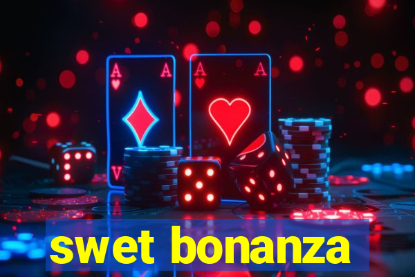 swet bonanza