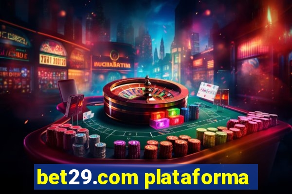 bet29.com plataforma