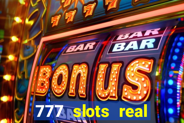 777 slots real money app