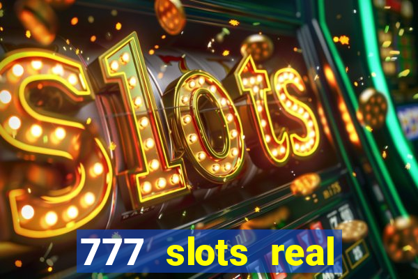 777 slots real money app