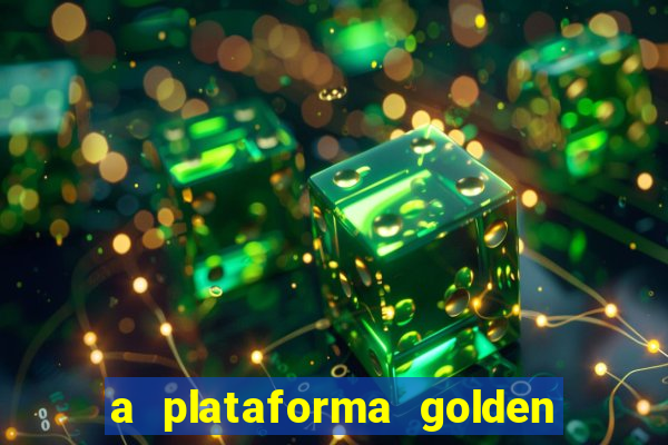 a plataforma golden slots paga mesmo