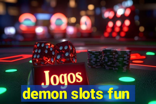 demon slots fun