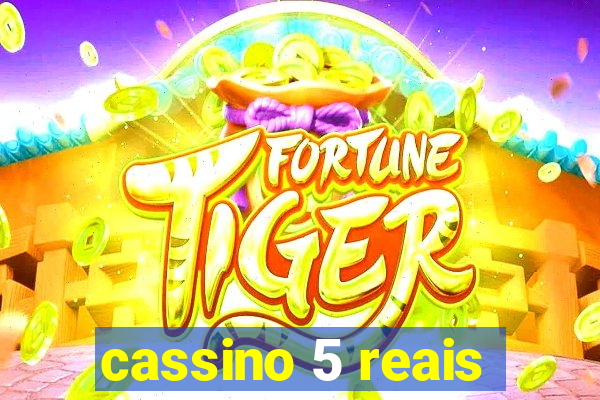 cassino 5 reais