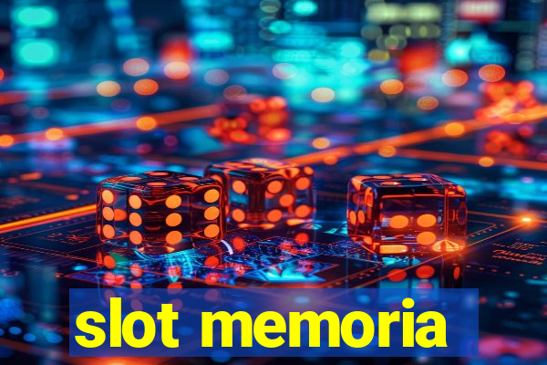 slot memoria