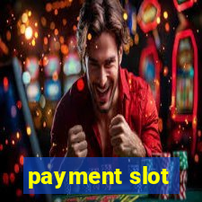 payment slot