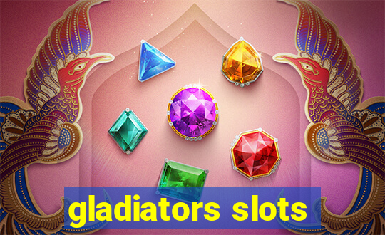 gladiators slots