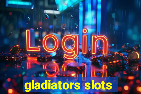 gladiators slots