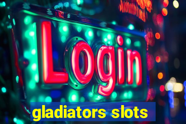 gladiators slots