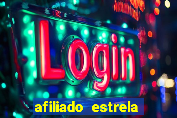 afiliado estrela bet login