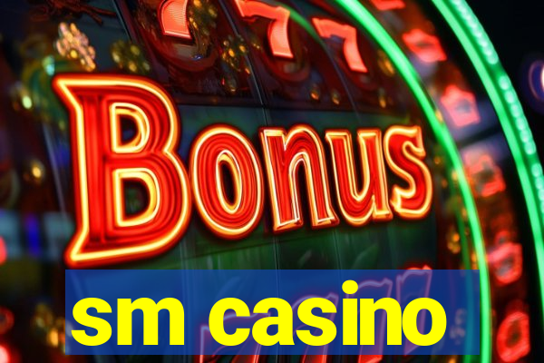 sm casino