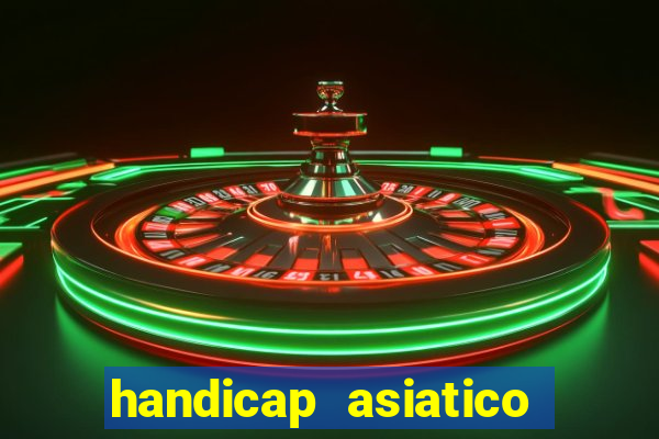 handicap asiatico com jogo em andamento