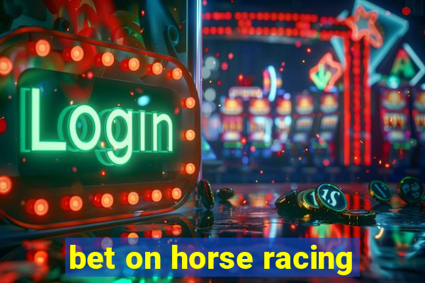 bet on horse racing