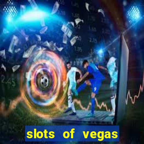 slots of vegas free online