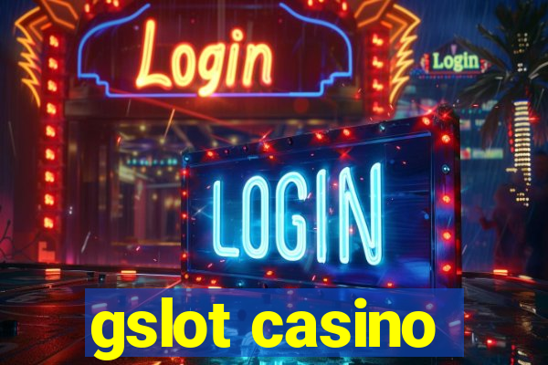 gslot casino