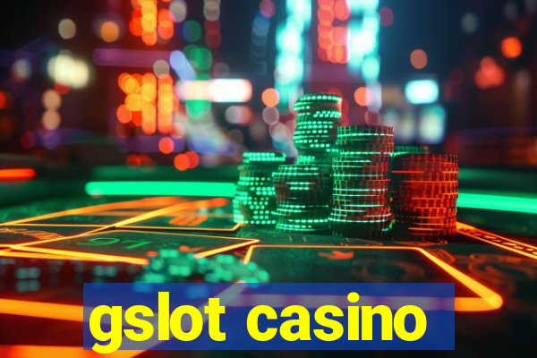 gslot casino