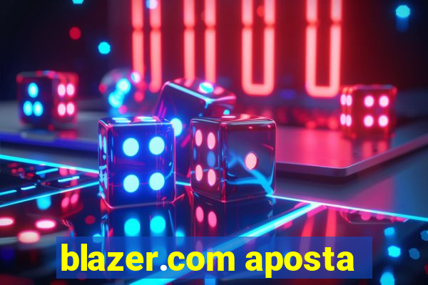 blazer.com aposta