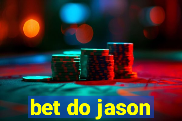 bet do jason