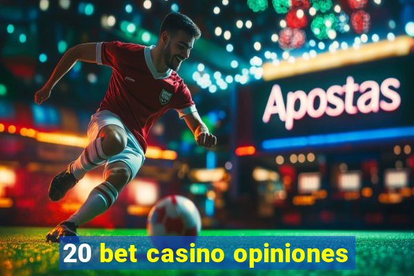 20 bet casino opiniones