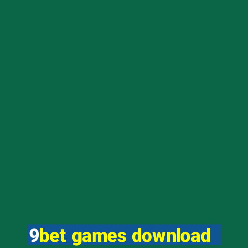 9bet games download