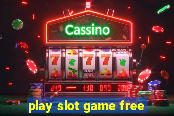 play slot game free