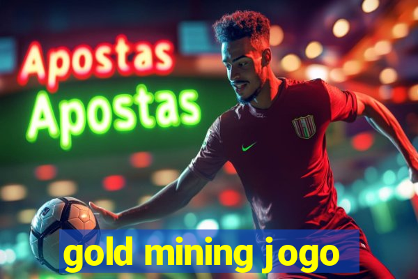 gold mining jogo