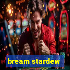 bream stardew