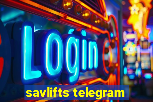 savlifts telegram