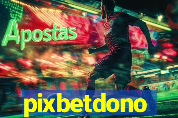 pixbetdono