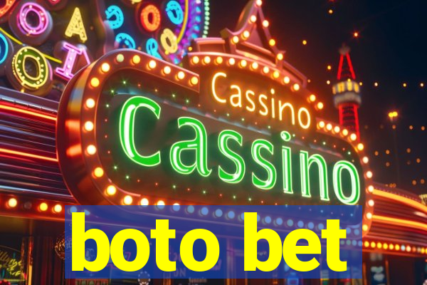 boto bet