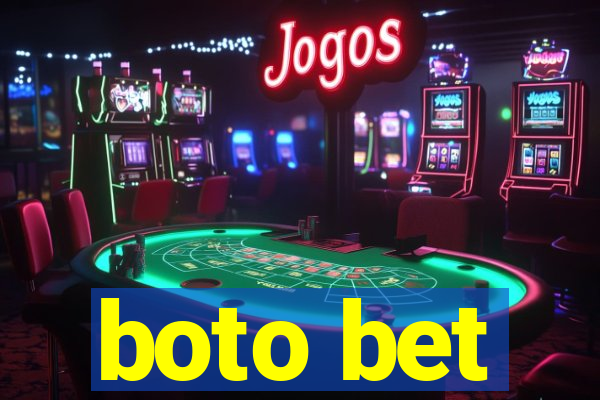 boto bet