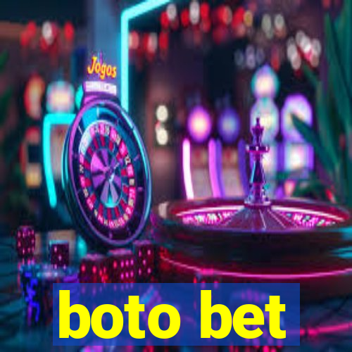 boto bet