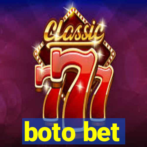 boto bet