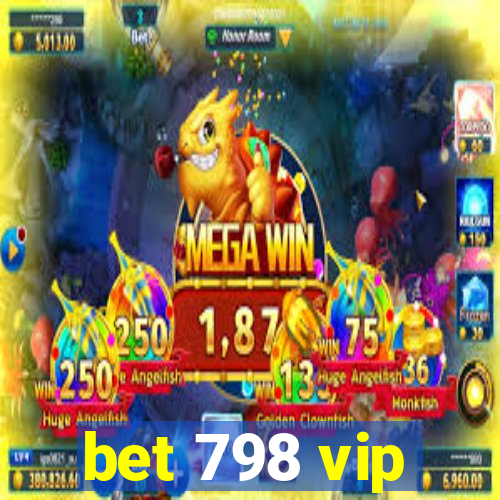 bet 798 vip