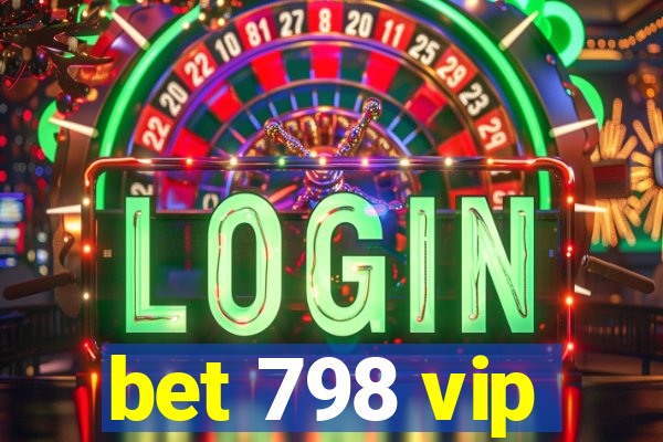 bet 798 vip