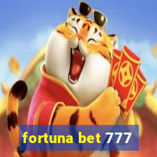 fortuna bet 777