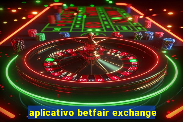 aplicativo betfair exchange