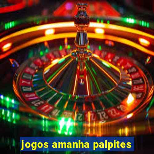 jogos amanha palpites