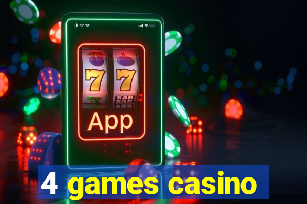 4 games casino