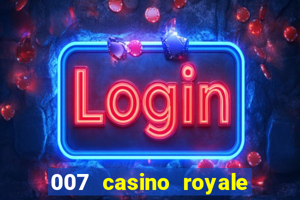 007 casino royale 007 spectre