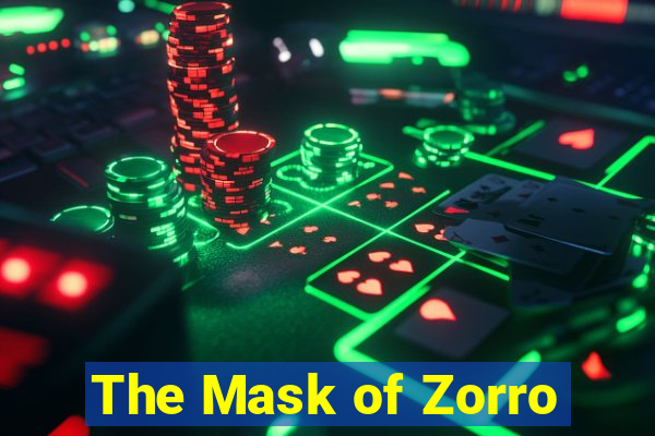 The Mask of Zorro