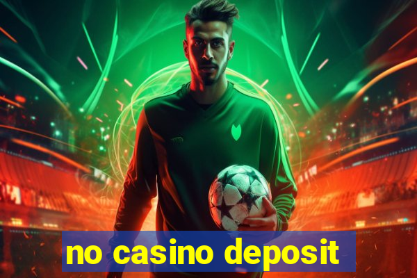 no casino deposit