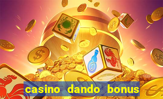 casino dando bonus sem deposito