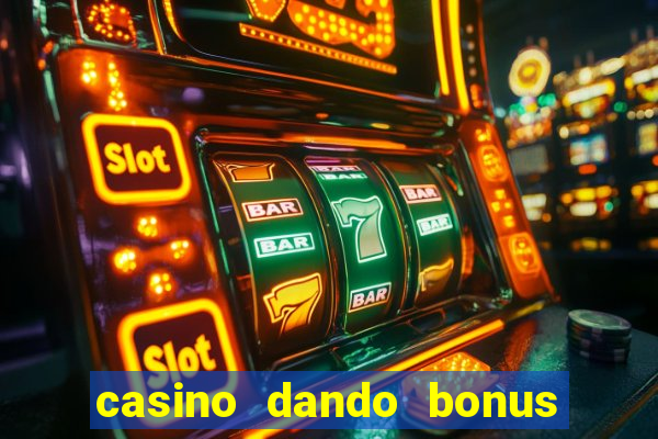 casino dando bonus sem deposito