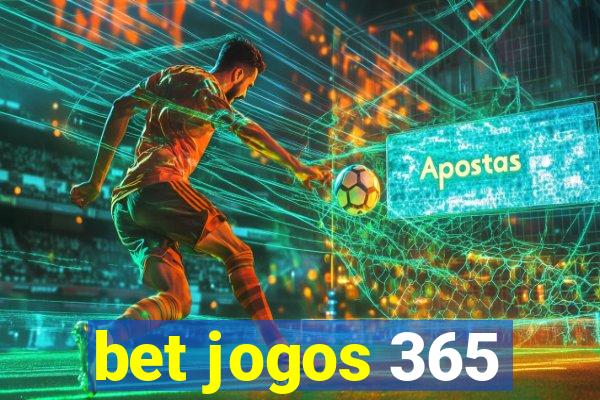 bet jogos 365