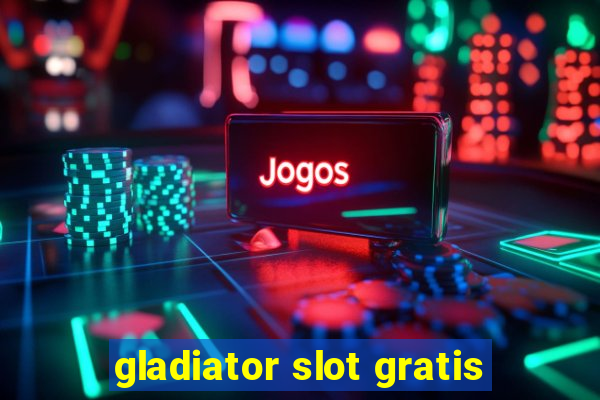 gladiator slot gratis