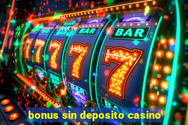 bonus sin deposito casino